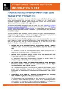 NTPS ENTERPRISE AGREEMENT NEGOTIATIONS  INFORMATION SHEET TEACHER AND EDUCATOR INFORMATION SHEETREVISED OFFER 27 AUGUST 2013 This information sheet outlines the terms of the Commissioner for Public Employment’s