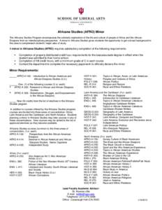 Africana Studies (AFRO) Minor The Africana Studies Program encompasses the scholarly exploration of the life and culture of people of Africa and the African Diaspora from an interdisciplinary perspective. A minor in Afri