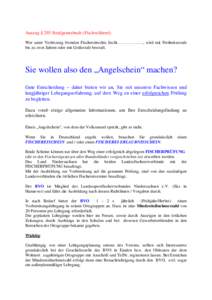 Auszug § 293 Strafgesetzbuch (Fischwilderei) Wer unter Verletzung fremden Fischereirechts fischt………………, wird mit Freiheitsstrafe bis zu zwei Jahren oder mit Geldstrafe bestraft. Sie wollen also den „Angels