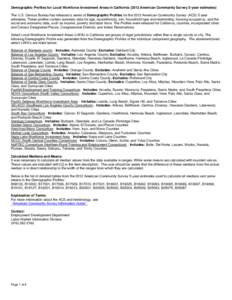 Demographic Profiles for Local Workforce Investment Areas in California[removed]American Community Survey 5-year estimates) The U.S. Census Bureau has released a series of Demographic Profiles for the 2012 American Communi