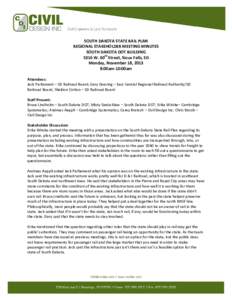 SOUTH DAKOTA STATE RAIL PLAN REGIONAL STAKEHOLDER MEETING MINUTES SOUTH DAKOTA DOT BUILDING 5316 W. 60th Street, Sioux Falls, SD Monday, November 18, 2013 8:00am-10:00am