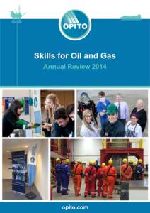 OPITO  Skills for Oil and Gas Annual Review[removed]opito.com