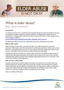What is elder abuse? Elder abuse prevention Introduction The Tasmanian Government is committed to protecting older people from abuse and exploitation through a comprehensive program of priorities and actions outlined in 