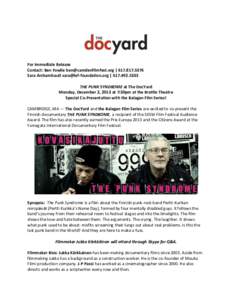 For Immediate Release Contact: Ben Fowlie  | Sara Archambault  | THE PUNK SYNDROME at The DocYard Monday, December 2, 2013 at 7:30pm at the Brattle T