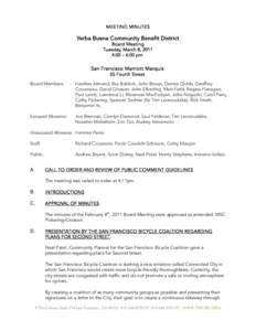 MEETING MINUTES  Yerba Buena Community Benefit District Board Meeting Tuesday, March 8, 2011 4:00 – 6:00 pm
