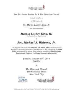 Rev. Dr. James Forbes, Jr. & The Riverside Church Cordially Invite You to A Celebration of  Dr. Martin Luther King, Jr.