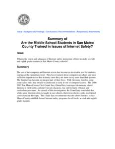 Issue | Background | Findings | Conclusions | Recommendations | Responses | Attachments  Summary of Are the Middle School Students in San Mateo County Trained in Issues of Internet Safety? Issue