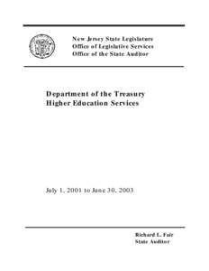 New Jersey State Legislature Office of Legislative Services Office of the State Auditor Department of the Treasury Higher Education Services