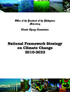 Office of the President of the Philippines Malacañang Climate Change Commission  National Framework Strategy