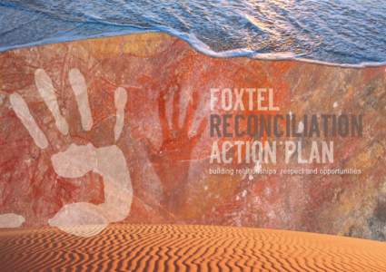 FOXTEL RECONCILIATION INITIATIVES – ANNUAL REPORT[removed]: