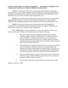 Executive Order Number Seventy-Seven Regarding State Employee Obligations And Compensation During Severe Weather Conditions And Emergencies WHEREAS, while State offices strive to remain open and operational with regularl