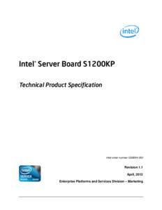 Intel® Server Board S1200KP Technical Product Specification Intel order number G38894-002  Revision 1.1