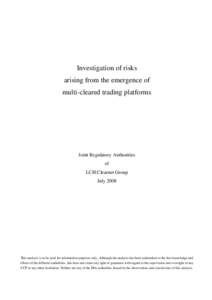 Investigation of risks arising from the emergence of multi-cleared trading platforms Joint Regulatory Authorities of