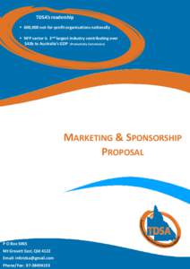 TDSA’s readership  600,000 not-for-profit organisations nationally  NFP sector is 2nd largest industry contributing over $43b to Australia’s GDP (Productivity Commission)  MARKETING & SPONSORSHIP