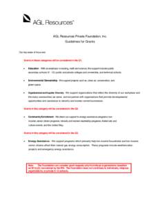 AGL Resources Private Foundation, Inc. Guidelines for Grants Our key areas of focus are: Grants in these categories will be considered in the Q1. •