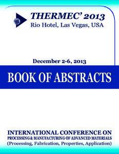 THERMEC’ 2013 Rio Hotel, Las Vegas, USA December 2-6, 2013  BOOK OF ABSTRACTS