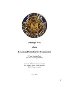 Strategic Plan of the Louisiana Public Service Commission 5-Year Strategic Plan FYthrough