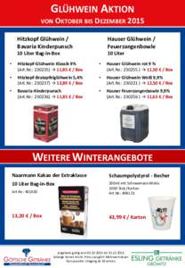 GLÜHWEIN AKTION VON OKTOBER BIS DEZEMBER 2015 Hitzkopf Glühwein / Bavaria Kinderpunsch  Hauser Glühwein /