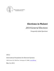 Elections in Malawi 2014 General Elections Frequently Asked Questions Africa International Foundation for Electoral Systems