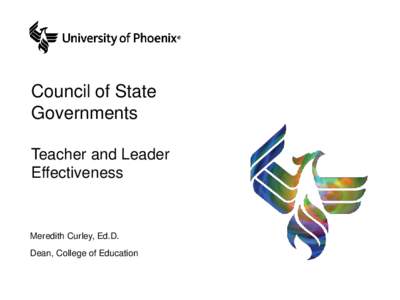 Council of State Governments Teacher and Leader Effectiveness  Meredith Curley, Ed.D.