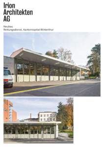 Neubau Rettungsdienst, Kantonsspital Winterthur Der Rettungsdienst der sechstgrössten Schweizer Stadt benötigte mehr Platz für seine Einsatzfahrzeuge. Gegenüber der