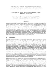 IMPACT OF HIGH DENSITY ATMOSPHERIC MOTION VECTORS IN NCMRWF GLOBAL DATA ASSIMILATION-FORECAST SYSTEM M. Das Gupta, A.K. Mitra, S.C. Kar, V.S. Prasad, G.R. Iyengar, D. Rajan, R.K. Paliwal and S.V. Singh