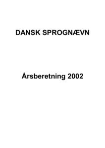 DANSK SPROGNÆVN  Årsberetning 2002 Dansk Sprognævn Juli 2003