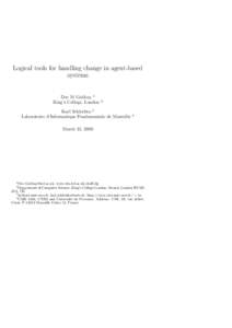 Logical tools for handling change in agent-based systems Dov M Gabbay 1 King’s College, London  2