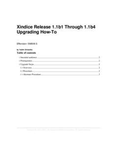 Xindice Release 1.1b1 Through 1.1b4 Upgrading How-To $Revision: 598506 $ by Vadim Gritsenko  Table of contents