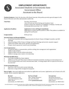 EMPLOYMENT OPPORTUNITY Associated Students at Sacramento State Government Office Assistant to the Board Position Summary: Under the direction of the Board Associate, this position provides general support to the Board of