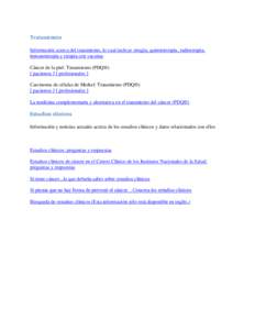 Tratamiento Información acerca del tratamiento, lo cual incluye cirugía, quimioterapia, radioterapia, inmunoterapia y terapia con vacunas Cáncer de la piel: Tratamiento (PDQ®) [ pacientes ] [ profesionales ] Carcinom