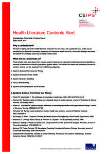 Health Literature Contents Alert Contributors: Chris White, Christine Siokou Date: March 2014 Why a contents alert? To track emerging preventive health literature in key themes and areas, with a particular focus on the i