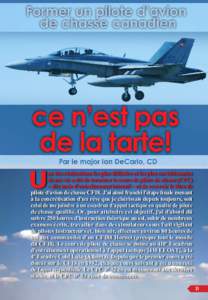 LA REVUE DE L’AVIATION ROYALE CANADIENNE VOL. 3 | NO 2 PRINTEMPS[removed]Former un pilote d’avion de chasse canadien, ce n’est pas de la tarte! Par le major Ian DeCarlo, CD