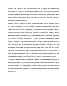 Purpose: The purpose of this systematic review was to analyze and determine the effectiveness of Autologous Chondrocyte Implantation (ACI) when compared with other treatment modalities which includes microfracture, mosai