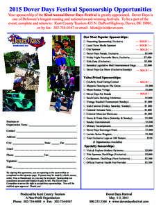 2015 Dover Days Festival Sponsorship Opportunities Your sponsorship of the 82nd Annual Dover Days Festival is greatly appreciated. Dover Days is one of Delaware’s longest-running and national award-winning festivals. T