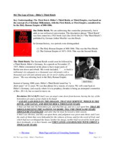 #61 The Legs of Iron – Hitler’s Third Reich Key Understanding: The Third Reich. Hitler’s Third Reich, or Third Empire, was based on the concept of a Christian Millennium, with the First Reich, or First Empire, cons