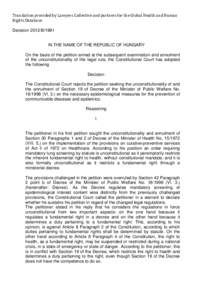 Translation provided by Lawyers Collective and partners for the Global Health and Human Rights Database Decision 2012/B/1991 IN THE NAME OF THE REPUBLIC OF HUNGARY On the basis of the petition aimed at the subsequent exa