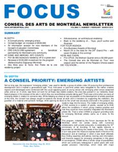 FOCUS CONSEIL DES ARTS DE MONTRÉAL NEWSLETTER VOLUME 11, NUMBER 1 FEBRUARY / MARCH 2014 WWW.ARTSMONTREAL.ORG