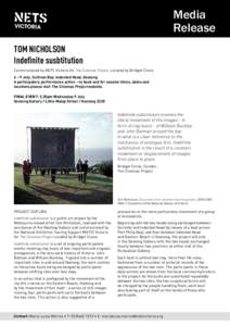 Media Release TOM NICHOLSON Indefinite susbtitution Commissioned by NETS Victoria for The Cinemas Project, curated by Bridget Crone 6 – 9 July, Sullivan Bay, Indented Head, Geelong