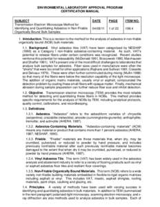 ENVIRONMENTAL LABORATORY APPROVAL PROGRAM CERTIFICATION MANUAL SUBJECT Transmission Electron Microscope Method for Identifying and Quantitating Asbestos in Non-Friable Organically Bound Bulk Samples