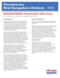 Priorities for New Hampshire Children | 2015 EDUCATION PRIORITY: Protect Students’ Online Privacy Priority Leader: Devon Chaffee, New Hampshire Civil Liberties Union  BACKGROUND
