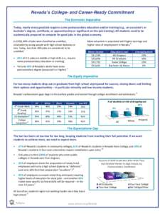 Nevada’s College- and Career-Ready Commitment The Economic Imperative Today, nearly every good job requires some postsecondary education and/or training (e.g., an associate’s or bachelor’s degree, certificate, or a