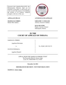 Pursuant to Ind. Appellate Rule 65(D), this Memorandum Decision shall not be regarded as precedent or cited before any court except for the purpose of establishing the defense of res judicata, collateral estoppel, or the