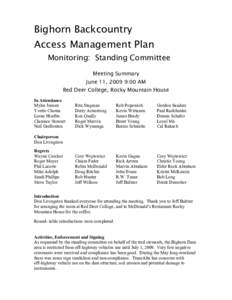 Bighorn Backcountry Access Management Plan Monitoring: Standing Committee Meeting Summary June 11, 2009 9:00 AM Red Deer College, Rocky Mountain House