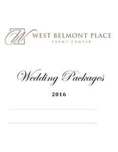 Wedding Packages 2016 Package Inclusions Full-Length Sateen-striped Table Linens and Color-Coordinated Napkins Votive Candle Centerpieces on each Table