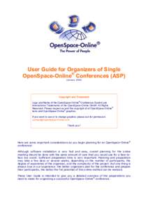 User Guide for Organizers of Single OpenSpace-Online® Conferences (ASP) (JanuaryCopyright and Trademark Logo and Name of the OpenSpace-Online® Conference System are