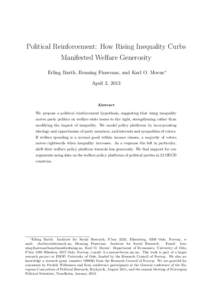 Political Reinforcement: How Rising Inequality Curbs Manifested Welfare Generosity Erling Barth, Henning Finseraas, and Karl O. Moene∗ April 3, 2013  Abstract