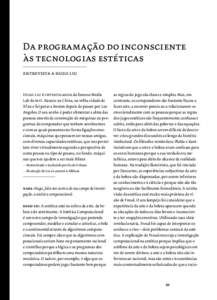 Da programação do inconsciente às tecnologias estéticas entrevista a hugo liu Hugo Liu é investigador do famoso Media Lab do mit. Nasceu na China, na velha cidade de