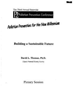 The Third Annual Statewide  Building a Sustainable Future David LoThomas, Ph.D. Illinois Natural History Survey