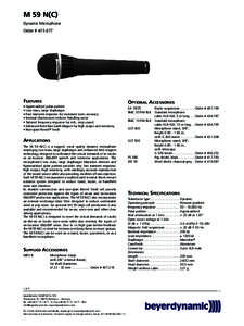 M 59 N(C) Dynamic Microphone Order # [removed]FEATURES •